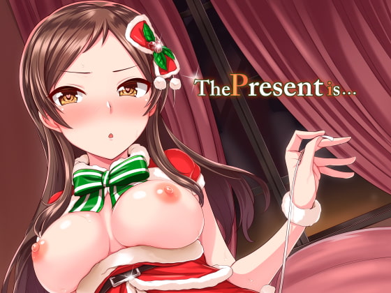 The Present is……