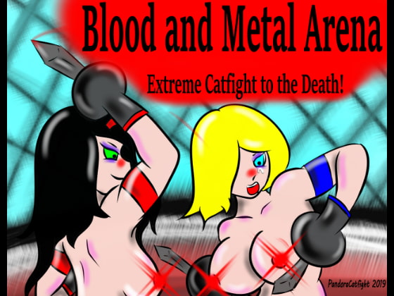 Blood and Metal Arena - Extreme Catfight to the Death!