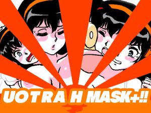 [RJ314462][ゆべし] U〇TRA H MASK+!!