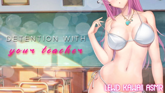 Detention With Your Teacher (English Voice)