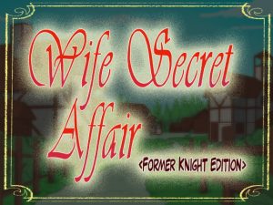 [RJ345055][GundulEro] Wife Secret Affair (Former Knight Edition)
