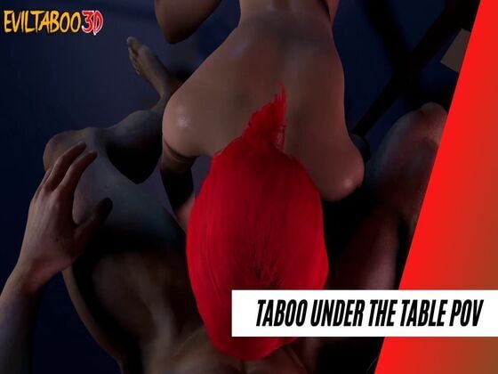 Taboo Under The Table POV