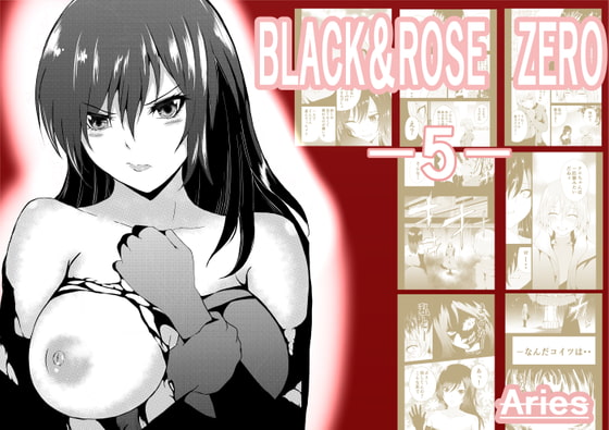 BLACK&ROSE ZERO ‐5‐