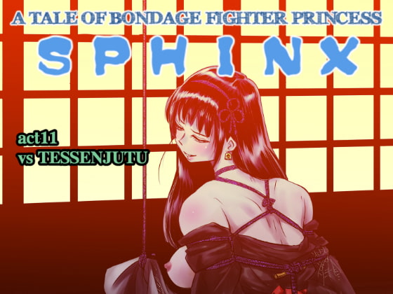 A TALE OF BONDAGE FIGHTER PRINCESS SPHINXact11 vsTESSENJUTU