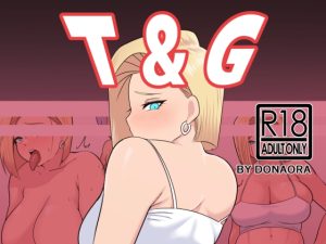 [RJ01000583][DONAORA889] T&G～18号と〇〇たち～