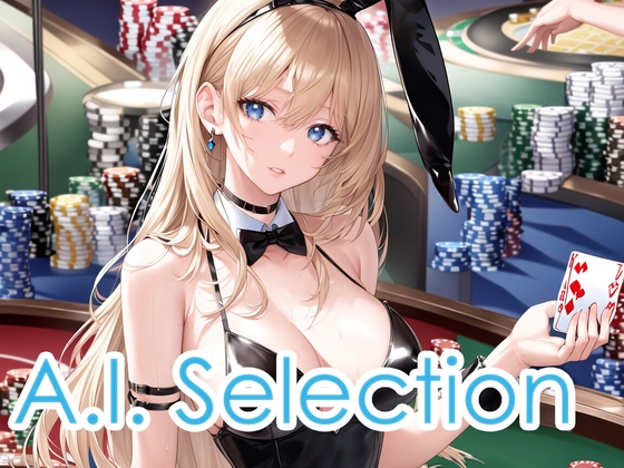 A.I. Selection