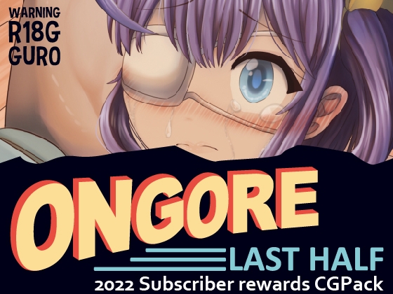 ONGORE 2022 -Last half-