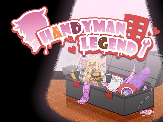 Handyman Legend ハンディマン・レジェンド