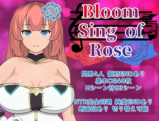Bloom Sing of Rose