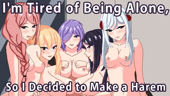 [ENG ver.] I'm Tired of Being Alone, So I Decided to Make a Harem