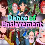 Dance of Enslavement ~The gender-transformed protagonist and his friends get fucked like crazy.