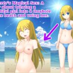 Sorcerer's Magical Sex: A story about turning a beautiful girl into a Onahole on the beach and using her.