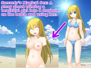 [RJ01122944][暗黒の導] Sorcerer's Magical Sex: A story about turning a beautiful girl into a Onahole on the beach and using her.