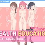 HEALTH EDUCATION FOR FUTANARI GIRLS