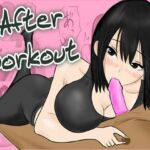 After workout ～ジム終わりの秘密の楽しみ～