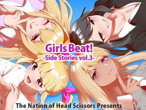 [RJ01222058][The Nation of Head Scissors] Girls Beat! Side Stories vol.3