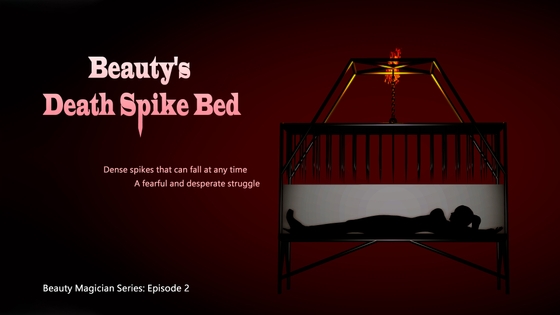 Beauty Magician Series "Rose": Episode 2, Beauty's Death Spike Bed