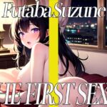 ✨即フェラ〜たった5分でサクッと抜いちゃうぞ〜✨THE FIRST SEXY✨双葉すずね✨