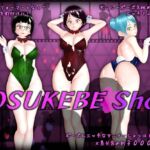 DOSUKEBE Show