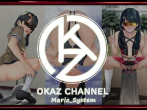 [RJ01299986][Maria_System00] OKAZチャンネル