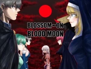 [RJ01105630][Now] BLOSSOM ON BLOODMOON