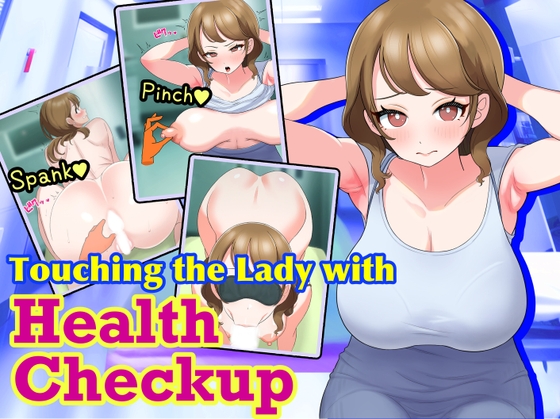 Touching the Lady with Health Checkup