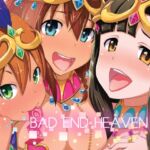 BAD END HEAVEN 2