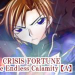 CRISIS FORTUNE  ～ The endless calamity ～【A】
