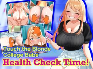 [RJ01414099][にゅうしあくらぶ] Touch the Blonde College Babe: Health Check Time!