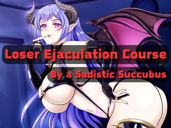 Loser Ejaculation Course By a Sadistic Succubus