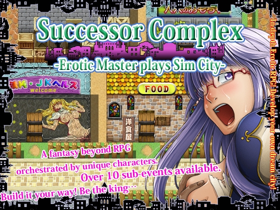 Successor Complex - Erotic Master plays Sim City -