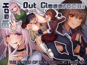 [RJ01466183][The Nation of Head Scissors] Black Out Classroom!