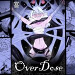 OVER DOSE