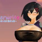 Overwrite～知らない色に染まる君～