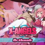 X-Angels ~正義で堕とせ!美少女ヒーロー~ Artbook X-Angels ~正義で堕とせ!美少女ヒーロー~ Artbook