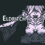 Eldritch - 畸 Eldritch - 畸