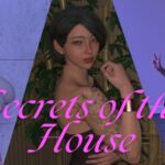 Secrets of the House Secrets of the House
