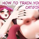 How to train your catgirl! How to train your catgirl!