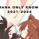 MANA ONLY KNOWS 2021-2024 MANA ONLY KNOWS 2021-2024