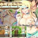 Blondie Elf with the Boomer Breast, Leesha's Sexual Paradise Blondie Elf with the Boomer Breast, Leesha's Sexual Paradise