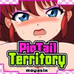 PigTail Territory!! PigTail Territory!!