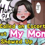 I Called an Escort , but My Mom Showed Up I Called an Escort , but My Mom Showed Up