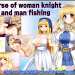 Curse of woman knight and man fishing Curse of woman knight and man fishing