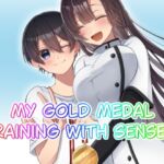 My Gold Medal Training with Sensei♡ My Gold Medal Training with Sensei♡