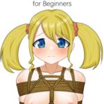 THE BONDAGE DOLL for Beginners THE BONDAGE DOLL for Beginners